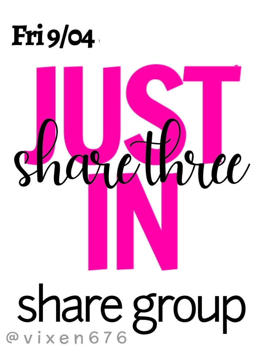 ❌ CLOSED‼️🖤 SEP 9/04 SHARE 3 JUST IN Share Group